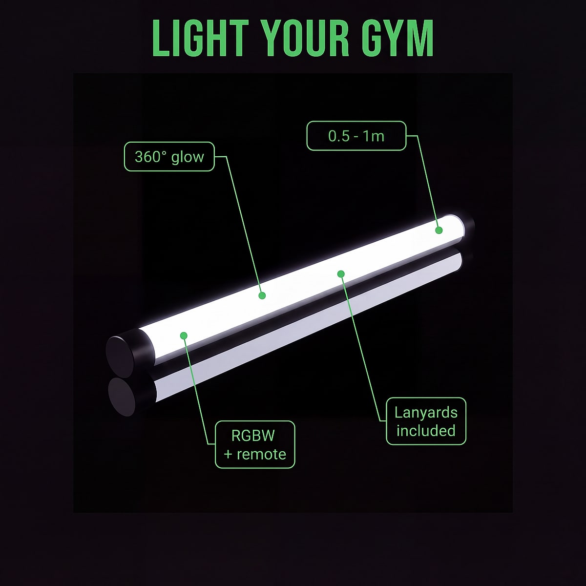 360 degree LED gym tube light product features — 360 glow, 50cm to 2m, RGBW with remote, lanyards included